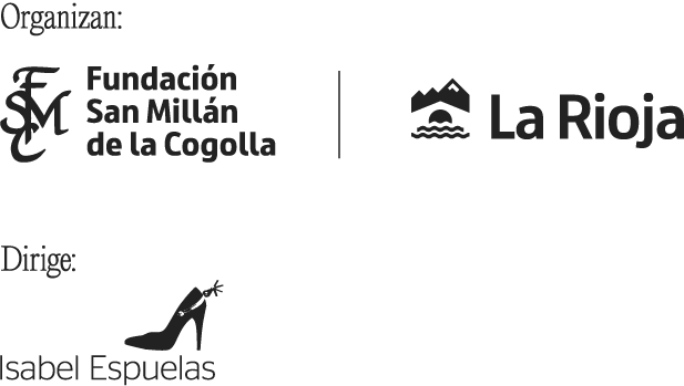 Organiza: Fundación San Millán de la Cogolla y La Rioja. Dirige Isabel Espuleas