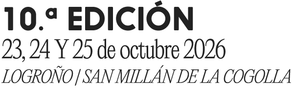 10ª edición. 23, 24 y 25 de octubre de 2026. Logroño - San Millán de la Cogolla